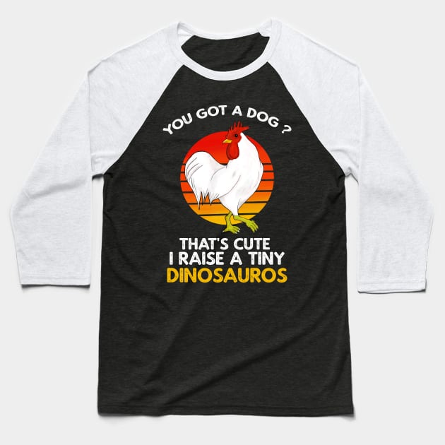 I Raise Tiny Dinosaurs Vintage Retro Chicken Lover Baseball T-Shirt by heidiki.png